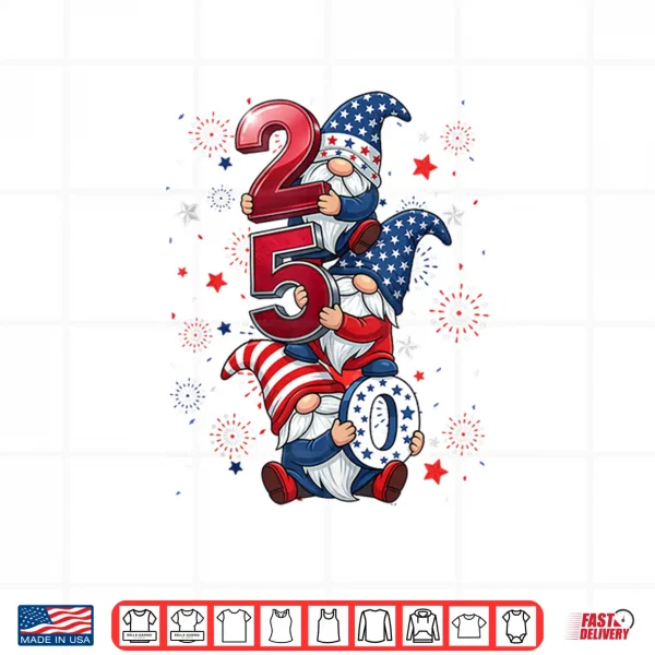 Gnome 250 Years 1776 2026 250Th Birthday 4Th July Patriotic Shirt 4 Design Gnome 250 Years 1776 2026 250th Birthday 4th July Patriotic Shirt
