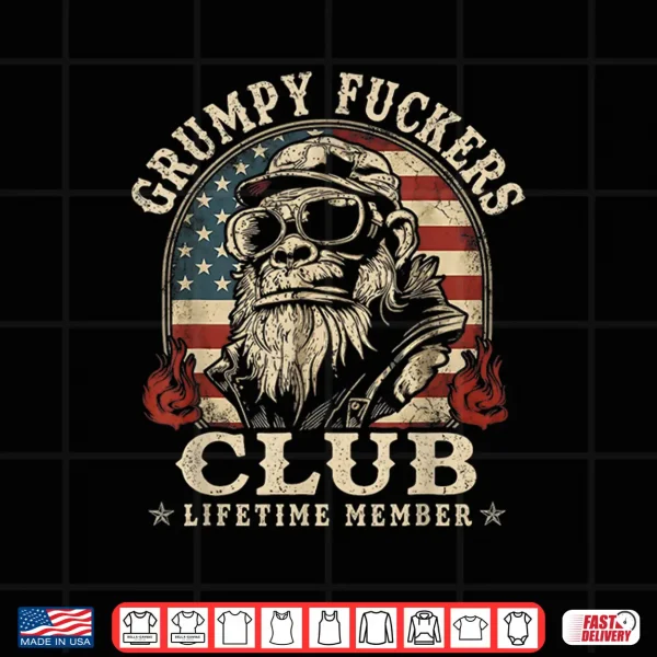 Design Grumpy Fuckers Club Lifetime Member Funny Sarcastic USA Flag Shirt
