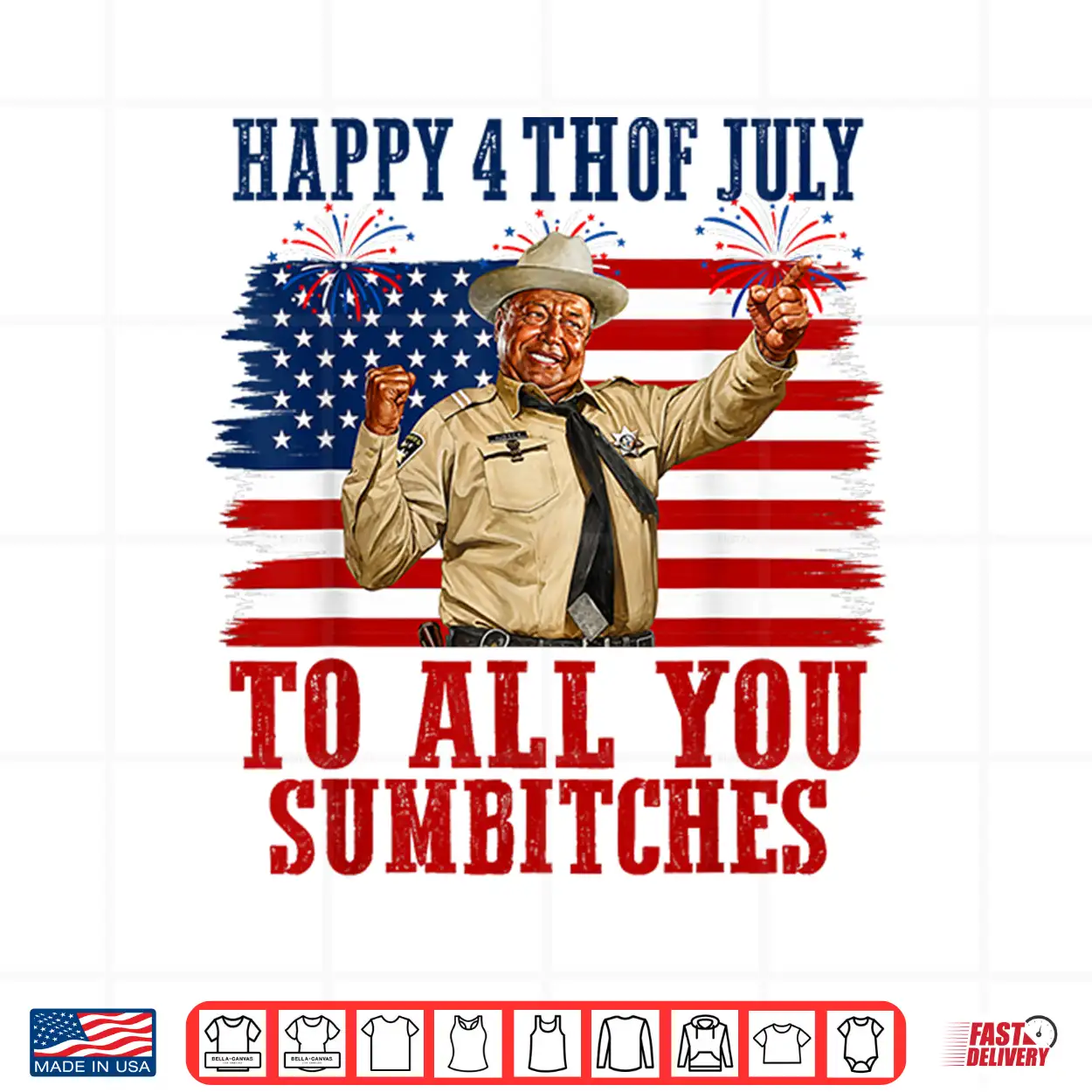 Happy 4Th Of July To All You Sumbitches Shirt Happy 4Th Of July To All You Sumbitches Shirt