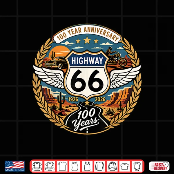 Highway 66 Centennial Car Anniversary 100 Years 1926 2026 Shirt 4 Design Highway 66 Centennial Car Anniversary 100 Years 1926 2026 Shirt