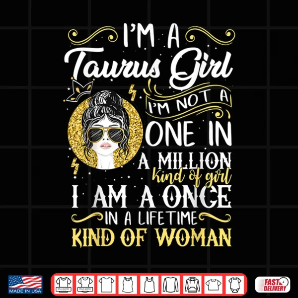 Design Im A Taurus Girl Women April May Birthday Gifts Shirt