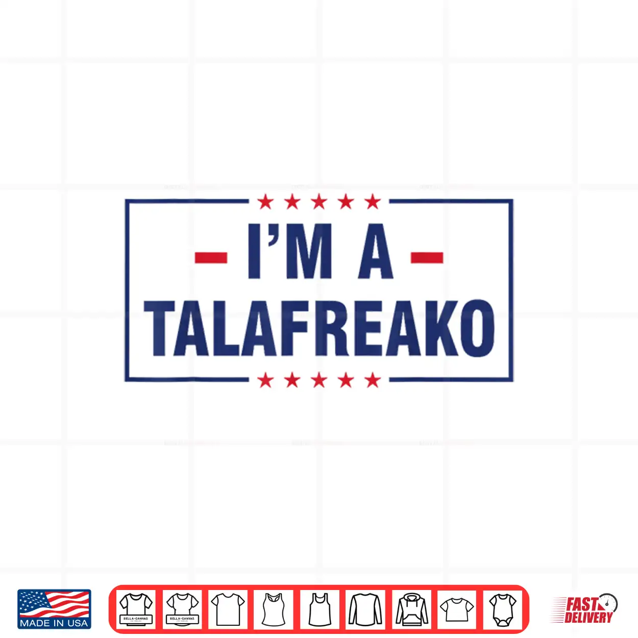 I’M A Talafreako Shirt I’M A Talafreako Shirt