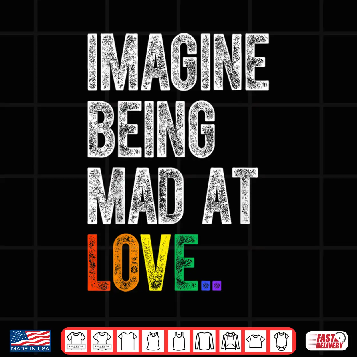 Imagine Being Mad At Love Pride Lgbtq Rainbow Equality Shirt Imagine Being Mad At Love Pride Lgbtq Rainbow Equality Shirt