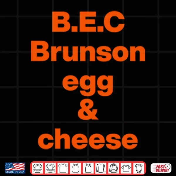 Design Jalen Brunson B.E.C Brunson Egg Cheese Shirt