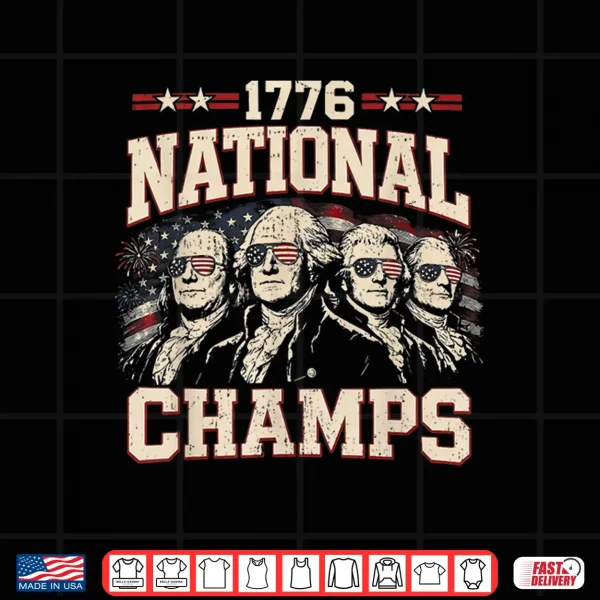 July 4Th 1776 National Champions America 250Th Anniversary Shirt 4 Design July 4th 1776 National Champions America 250th Anniversary Shirt