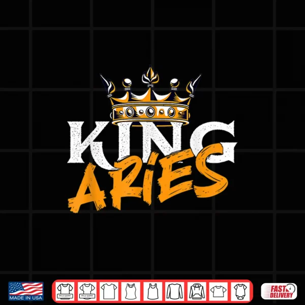 King Aries Astrology Zodiac Sign Horoscope Astrologer Shirt 4 Design King Aries Astrology Zodiac Sign Horoscope Astrologer Shirt