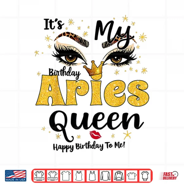 Leopard It'S My Birthday Aries Queen Its My Bday Women Shirt 4 Design Leopard Its My Birthday Aries Queen Its My Bday Women Shirt