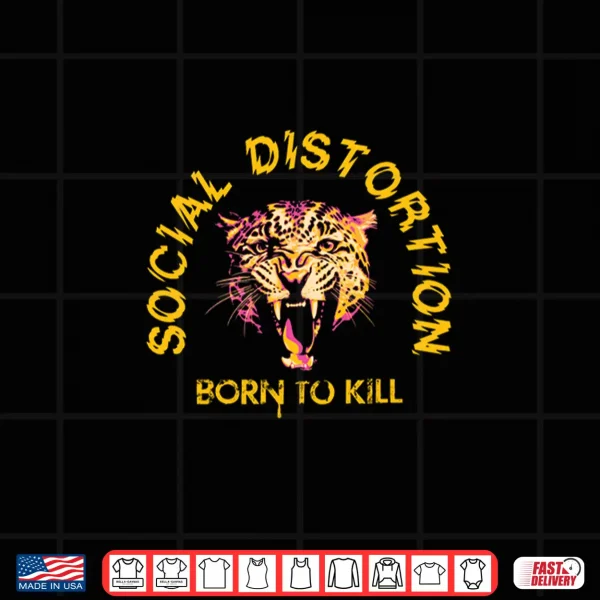 Design Official Social Distortion Born To Kill Shirt