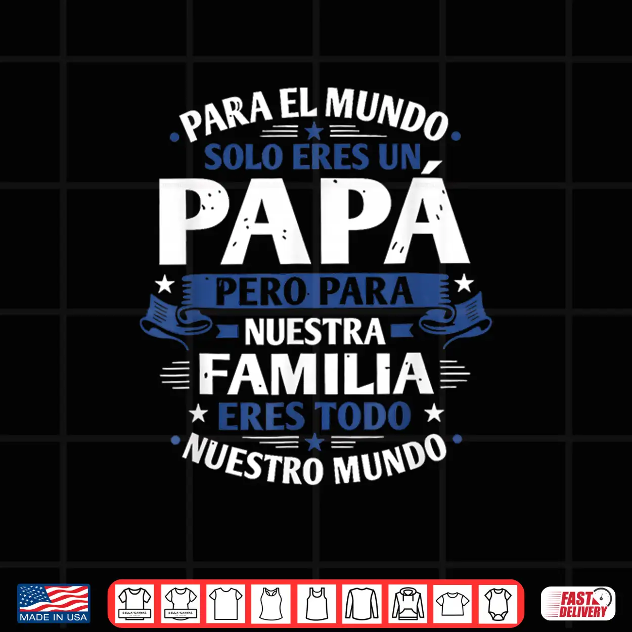 Para El Mundo Eres Solo Un Papá Pero Para Nuestra Familia Shirt Para El Mundo Eres Solo Un Papá Pero Para Nuestra Familia Shirt