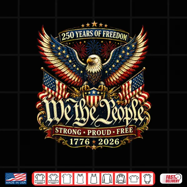 Patriotic Eagle 250 Years Freedom 1776 2026 Shirt 4 Design Patriotic Eagle 250 Years Freedom 1776 2026 Shirt