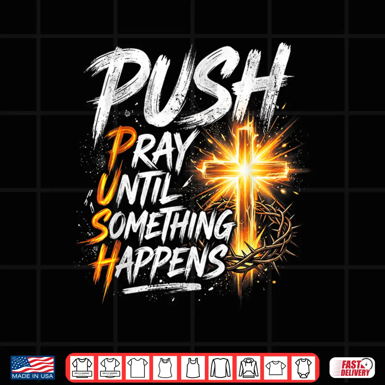 Push Pray Until Something Happens Retro Christian Cross Shirt Push Pray Until Something Happens Retro Christian Cross Shirt