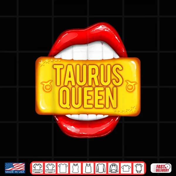 Quirky Taurus Queen Red Lips Bite Big Zodiac Sign Shirt 4 Design Quirky Taurus Queen Red Lips Bite Big Zodiac Sign Shirt