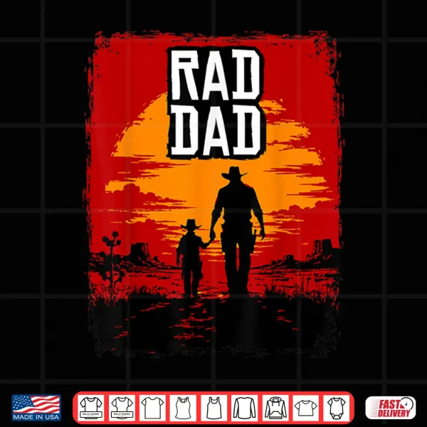 Rad Dad Father And Son Western Sunset Graphic Shirt 4 Design Rad Dad Father and Son Western Sunset Graphic Shirt