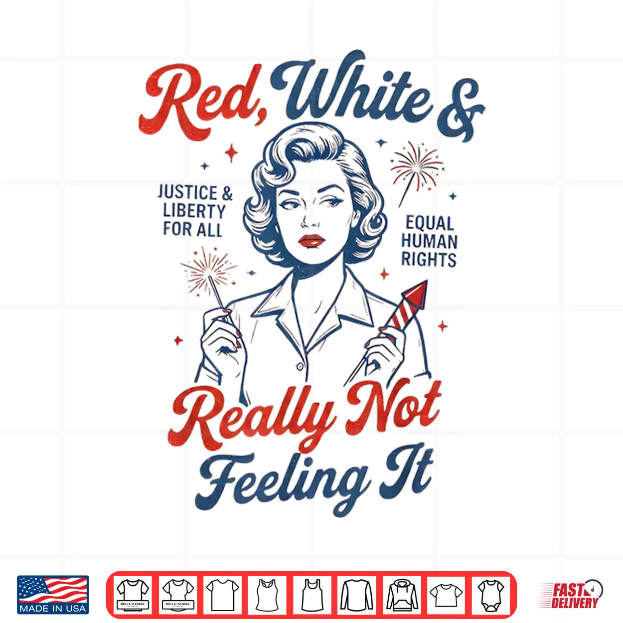 Red White & Really Not Feeling It 4Th July Retro Political Shirt Red White & Really Not Feeling It 4Th July Retro Political Shirt