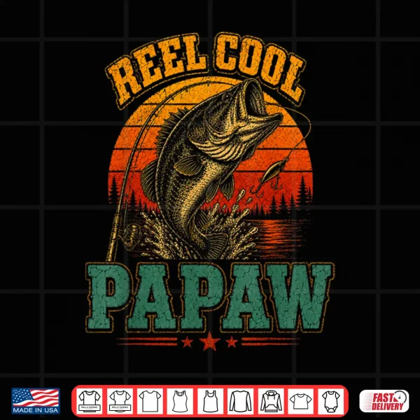 Reel Cool Papaw Vintage Fishing Retro Sunset Father'S Day Shirt 4 Design Reel Cool Papaw Vintage Fishing Retro Sunset Fathers Day Shirt