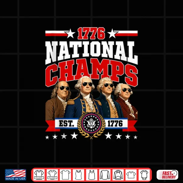 Retro 1776 National Champs Presidents Usa American July 4Th Shirt 4 Design Retro 1776 National Champs Presidents USA American July 4th Shirt
