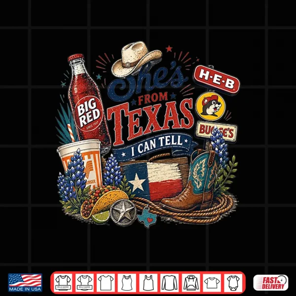 Shes From Texas I Can Tell State Pride Woman Shirt 4 Design Shes from Texas I Can Tell State Pride Woman Shirt