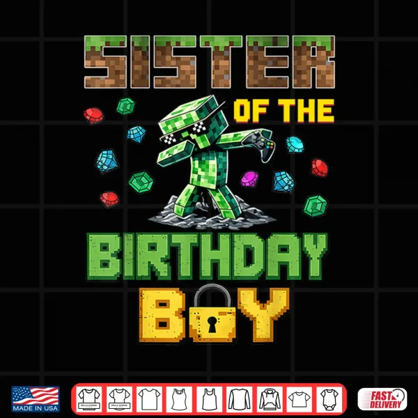 Design Sister of The Birthday Boy Video Gamer Pixel Dab Number Shirt