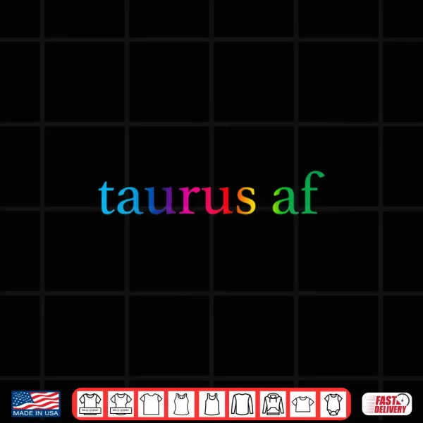 Design Taurus AF Gay Rainbow Gradient LGBTQ Pride Zodiac Sign Shirt
