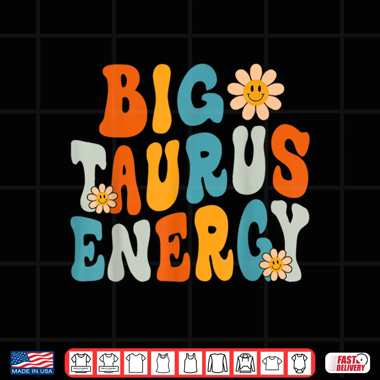 Taurus Big Energy Retro Smile Flower Zodiac Birthday Shirt Taurus Big Energy Retro Smile Flower Zodiac Birthday Shirt