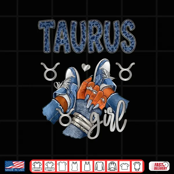 Taurus Birthday Zodiac Sneakers Nails Leopard Shirt 4 Design Taurus Birthday Zodiac Sneakers Nails Leopard Shirt