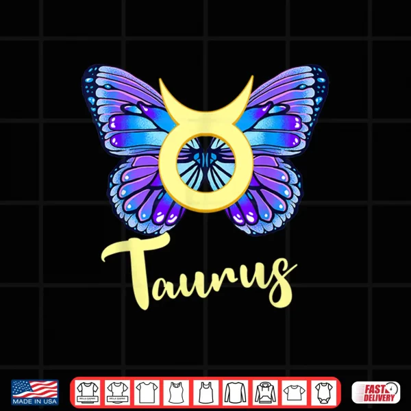 Design Taurus Butterfly Zodiac Sign of Butterfly Wings for Women Shirt