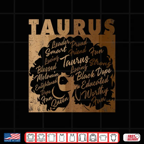 Design Taurus Girl African American Women Melanin Birthday Shirt
