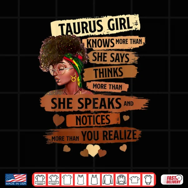 Taurus Girl Knows More Than She Says Birthday Girl Shirt 4 Design Taurus Girl Knows More Than She Says Birthday Girl Shirt