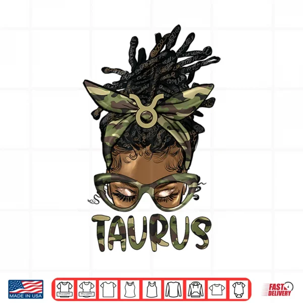 Design Taurus Girl Woman Locd Messy Bun Camo Black Women Shirt