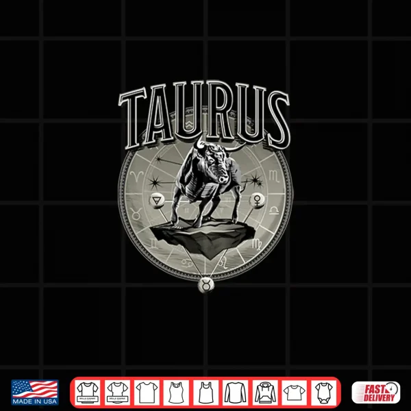 Taurus Present Zodiac Sign Taurus Shirt 4 Design Taurus Present Zodiac Sign Taurus Shirt