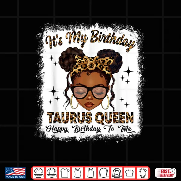 Design Taurus Queen Messy Bun Zodiac Sign Birthday Woman Girl Shirt