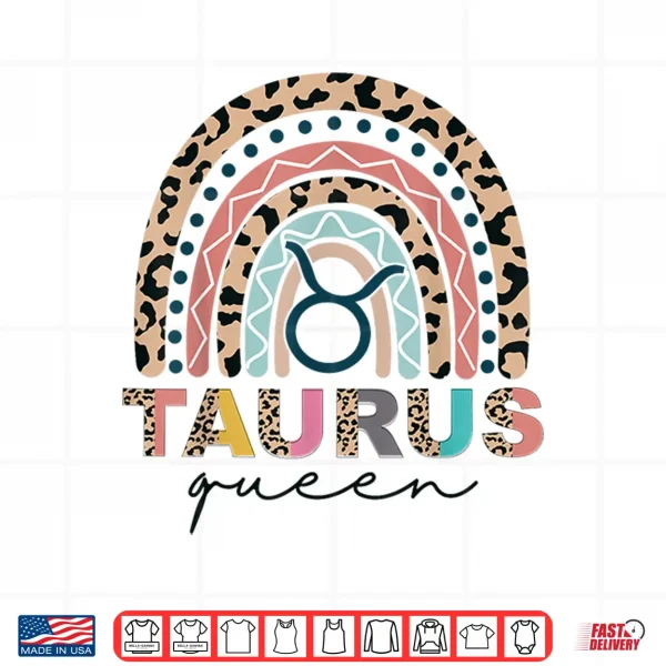 Design Taurus Queen Taurus Zodiac Sign April May Women Girls Funny Shirt