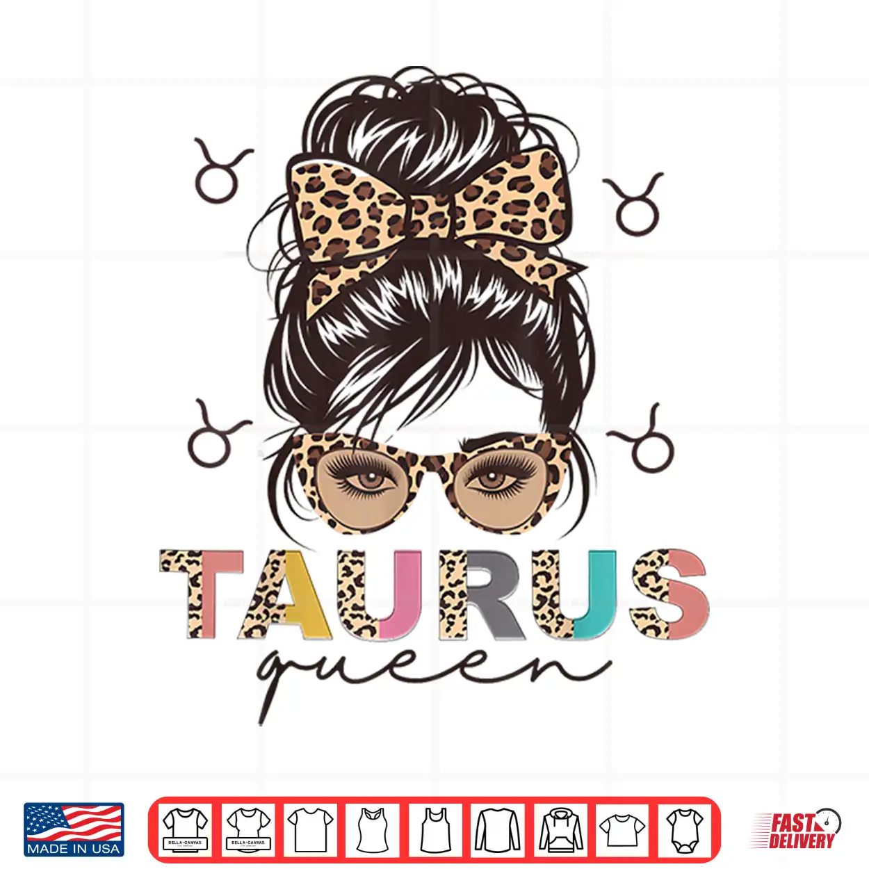 Taurus Queen Taurus Zodiac Sign Messy Bun Women Girls Funny Shirt Taurus Queen Taurus Zodiac Sign Messy Bun Women Girls Funny Shirt