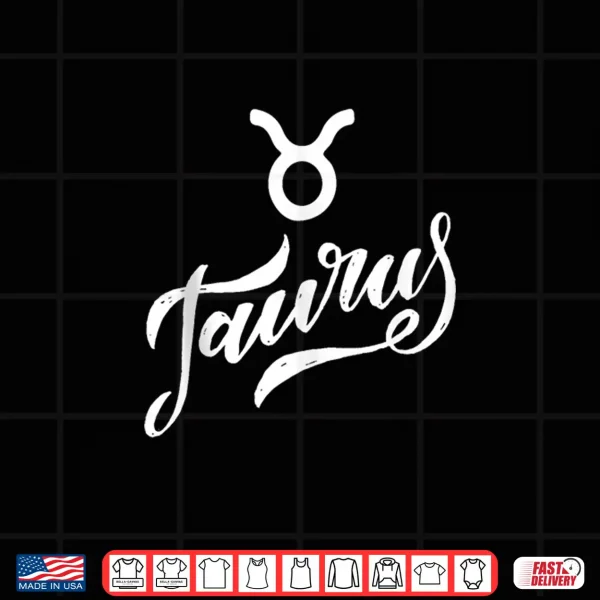Design Taurus Taurus Zodiac Sign Zodiac Sign Shirt