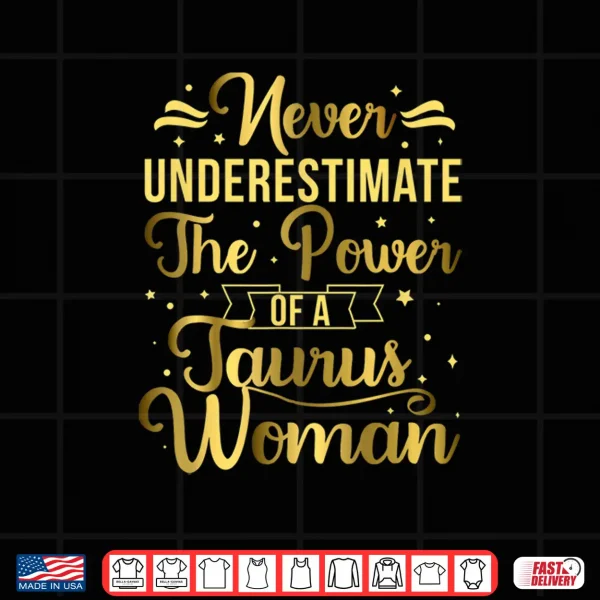 Design Taurus Woman Taurus Zodiac Sign Taurus Horoscope Shirt