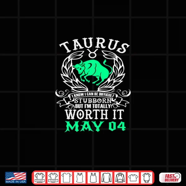 Taurus Zodiac May 04 Women Men Horoscope Sign Birthday Shirt 4 Design Taurus Zodiac May 04 Women Men Horoscope Sign Birthday Shirt