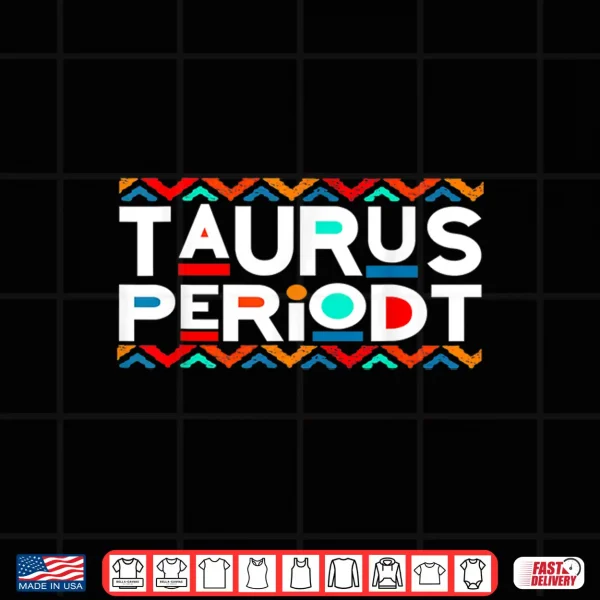 Design Taurus Zodiac Shirt April 20 May 20 Birthday Shirt