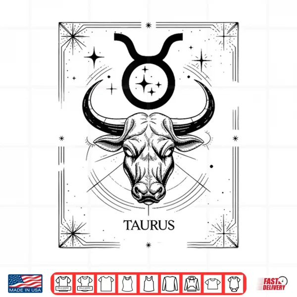 Taurus Zodiac Sign April May Birthday Taurus Men Women Shirt 4 Design Taurus Zodiac Sign April May Birthday Taurus Men Women Shirt