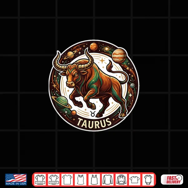 Taurus Zodiac Sign Horoscope Star Signs Astrology Birthday Shirt 4 Design Taurus Zodiac Sign Horoscope Star Signs Astrology Birthday Shirt