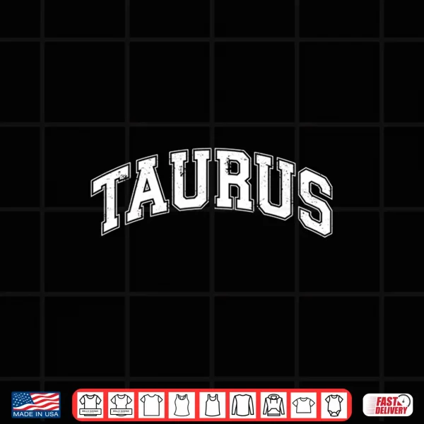 Taurus Zodiac Sign Varsity Shirt 4 Design Taurus Zodiac Sign Varsity Shirt