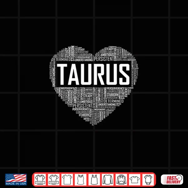 Design Taurus Zodiac Traits Horoscope Astrology Sign Gift Heart Shirt