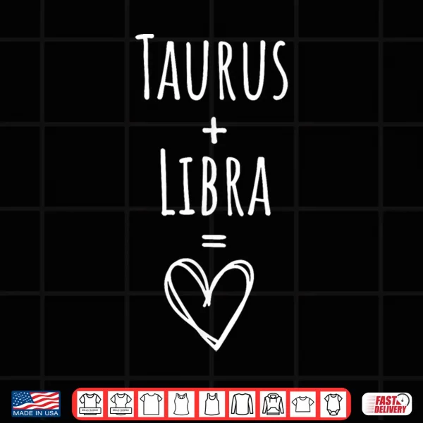 Design Taurus and Libra Couple Matching Zodiac Sign Shirt