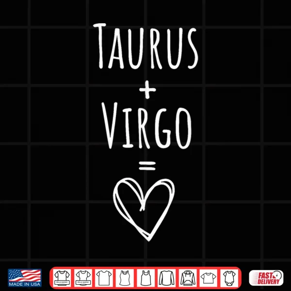 Design Taurus and Virgo Couple Matching Zodiac Sign Shirt