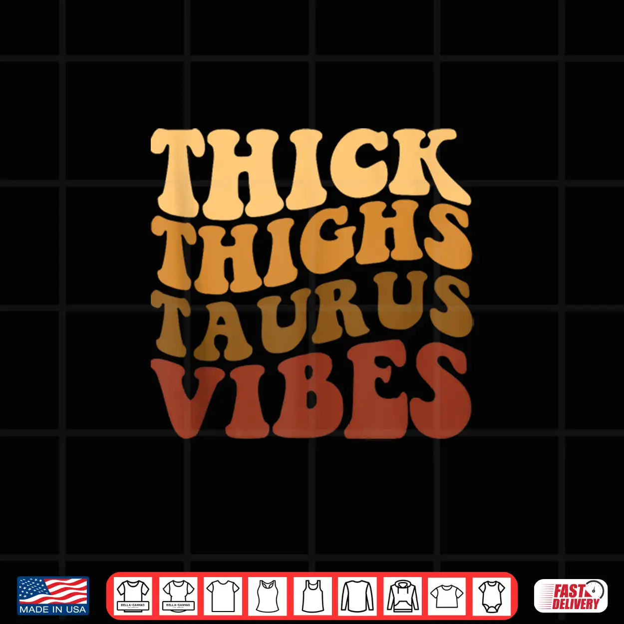 Thick Thighs Taurus Vibes Black Women Girls Zodiac Shirt Thick Thighs Taurus Vibes Black Women Girls Zodiac Shirt
