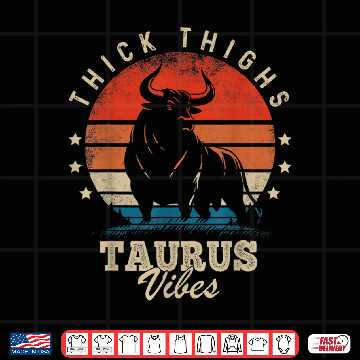 Thick Thighs Taurus Vibes Taurus Zodiac Sign Funny Birthday Shirt Thick Thighs Taurus Vibes Taurus Zodiac Sign Funny Birthday Shirt