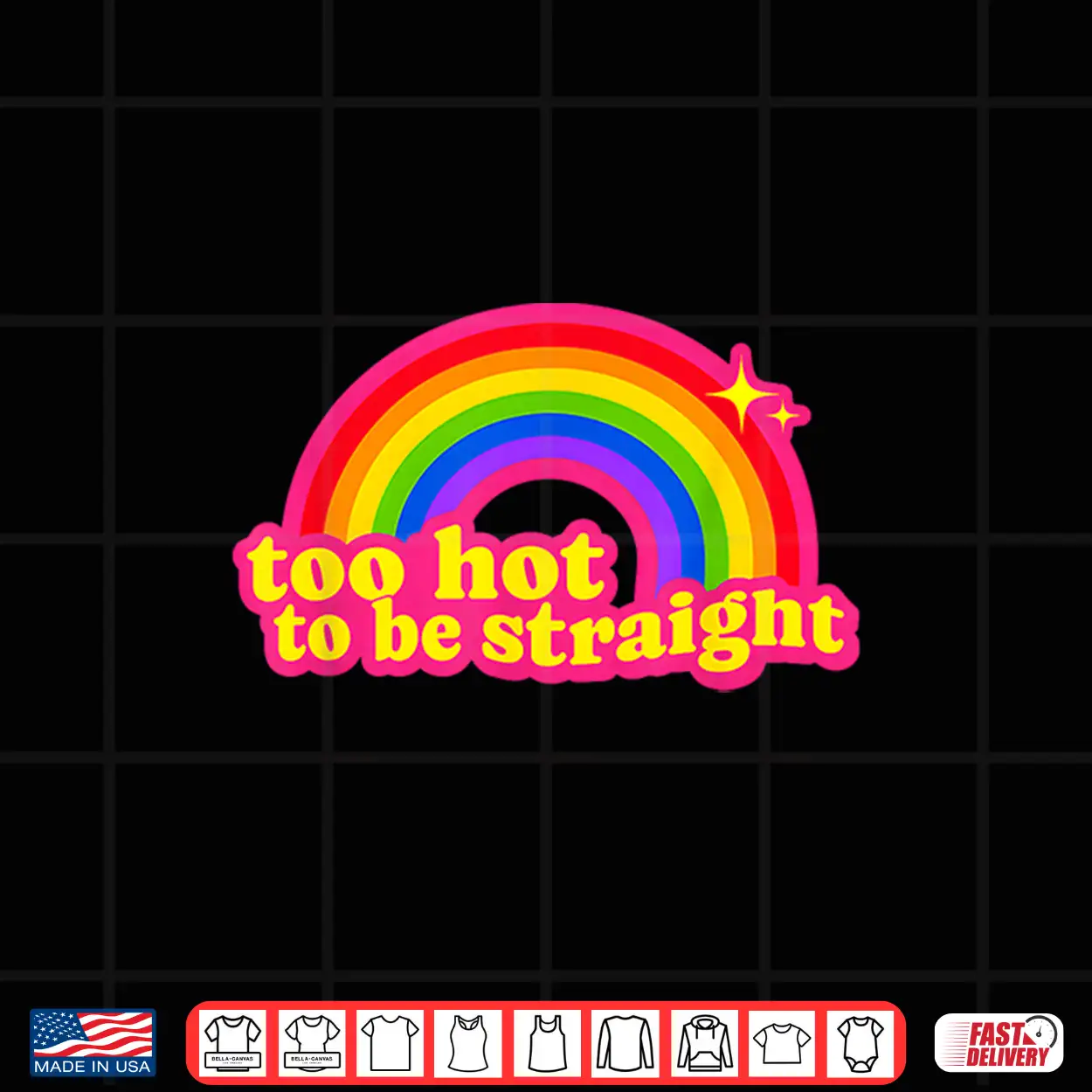 Too Hot To Be Straight Rainbow Shirt Too Hot To Be Straight Rainbow Shirt
