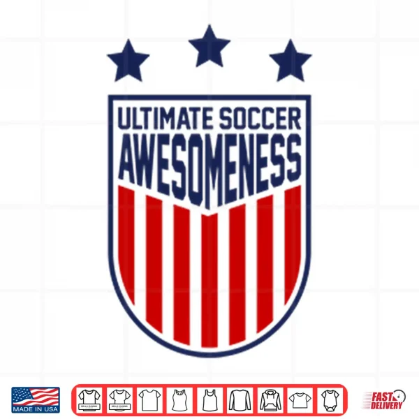 Ultimate Soccer Awesomeness Shirt 4 Design Ultimate Soccer Awesomeness Shirt