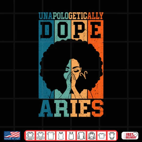 Unapologetically Dope Aries Retro Afro Hair Black Woman Performance Shirt 4 Design Unapologetically Dope Aries Retro Afro Hair Black Woman Performance Shirt