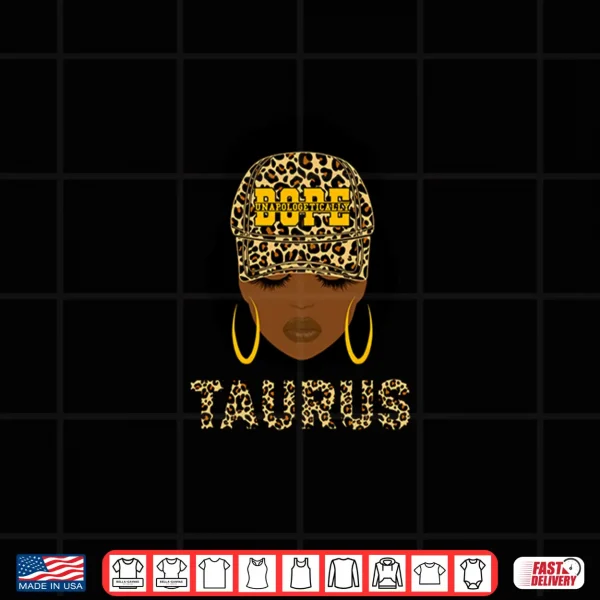 Design Unapologetically Dope Taurus Queen Black Woman Zodiac Shirt