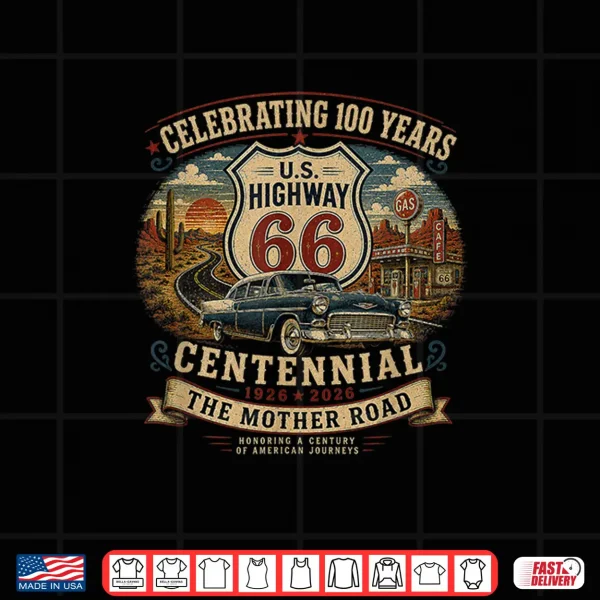 Vintage Highway 66 100 Year Centennial Anniversary Souvenir Shirt 4 Design Vintage Highway 66 100 Year Centennial Anniversary Souvenir Shirt